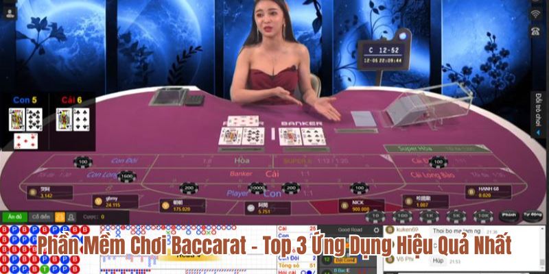 Phần Mềm Chơi Baccarat - Top 3 Ứng Dụng Hiệu Quả Nhất